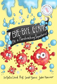 Front cover of bye bye germs book
